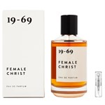 19-69 Female Christ - Eau de Parfum - Perfume sample - 2 ml