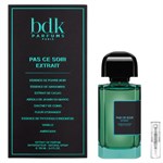 BDK Pas Ce Soir - Extrait De Parfum - Perfume sample - 2 ml